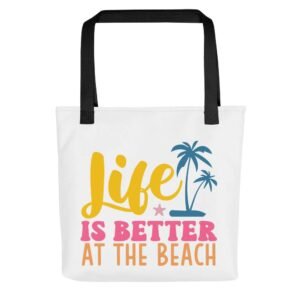 Better Life tote bag with beach quote and summer-inspired design