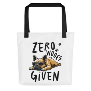 Tote bag with sleepy dog and zero woofs quote